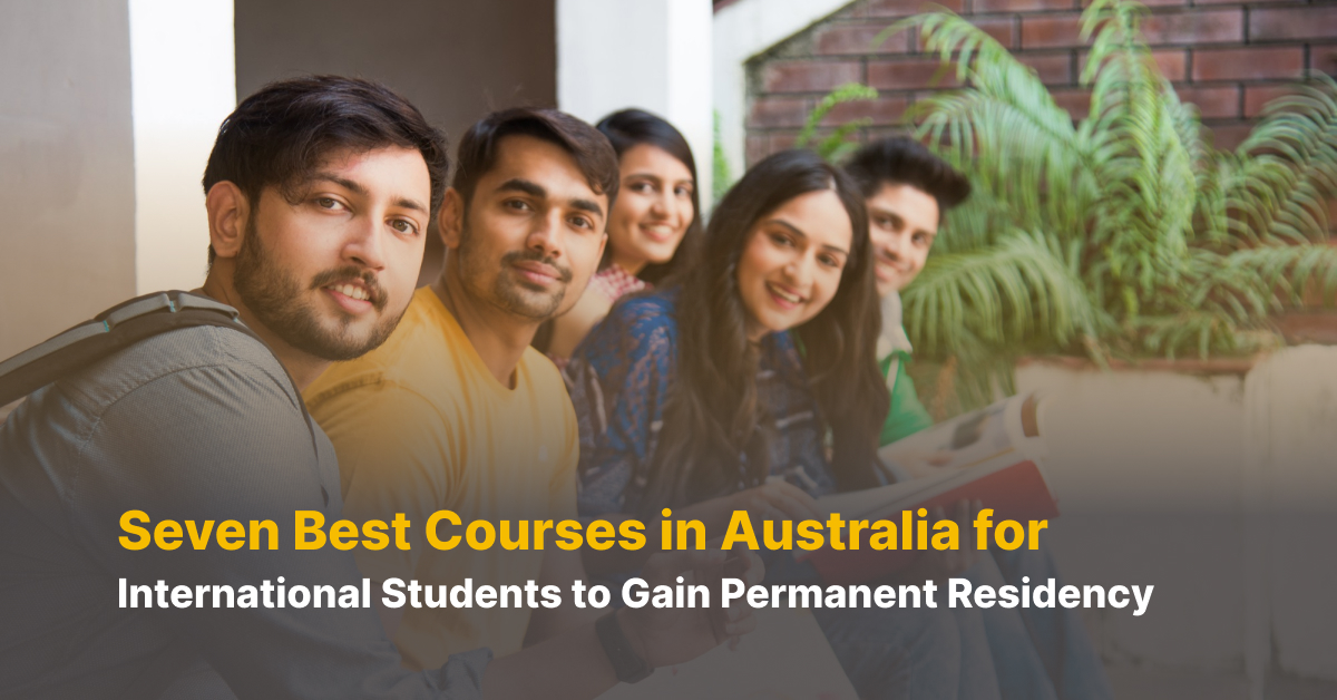 Seven Best Courses in Australia for International Students to Gain Permanent Residency