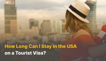 How Long Can I Stay in the USA on a Tourist Visa?
